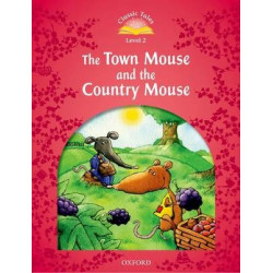 Classic Tales Second Edition: Level 2: The Town Mouse and the Country Mouse