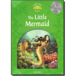 Classic Tales Second Edition: Level 3: The Little Mermaid e-Book & Audio Pack