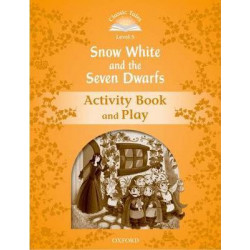 Classic Tales Second Edition: Level 5: Snow White and the Seven Dwarfs Activity Book & Play