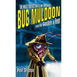 Bug Muldoon and the Garden of Fear: Reader