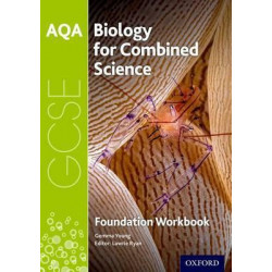 AQA GCSE Biology for Combined Science (Trilogy) Workbook: Foundation