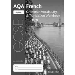 AQA GCSE French: Higher: Grammar, Vocabulary & Translation Workbook