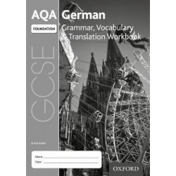 AQA GCSE German: Foundation: Grammar, Vocabulary & Translation Workbook