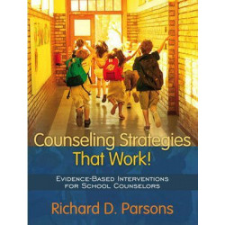 Counseling Strategies that Work! Evidence-based Interventions for School Counselors