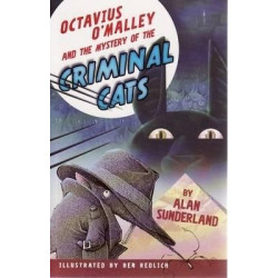 Octavius O'Malley And The Mystery Of The Criminal Cats