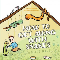 How to Get Along with Snakes