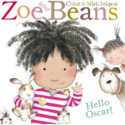 Zoe and Beans: Hello Oscar