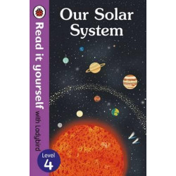 Our Solar System - Read It Yourself with Ladybird Level 4