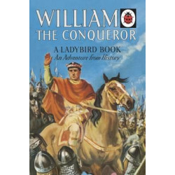 William the Conqueror: A Ladybird Adventure from History Book