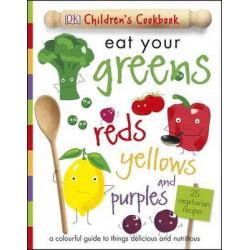 Eat Your Greens Reds Yellows and Purples
