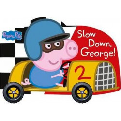 Peppa Pig: Slow Down, George!