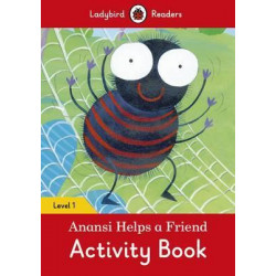 Anansi Helps a Friend Activity Book - Ladybird Readers Level 1