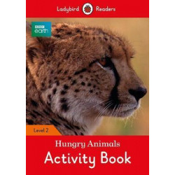 BBC Earth: Hungry Animals Activity Book - Ladybird Readers Level 2