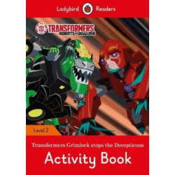 Transformers: Grimlock Stops the Decepticons Activity Book - Ladybird Readers Level 2