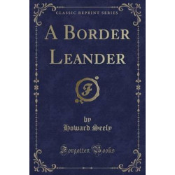A Border Leander (Classic Reprint)