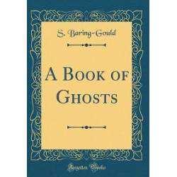 A Book of Ghosts (Classic Reprint)