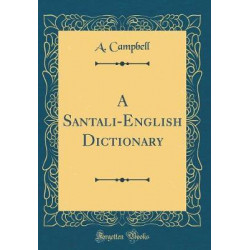 A Santali-English Dictionary (Classic Reprint)