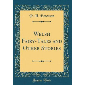 Welsh Fairy-Tales and Other Stories (Classic Reprint)
