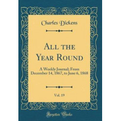 All the Year Round, Vol. 19