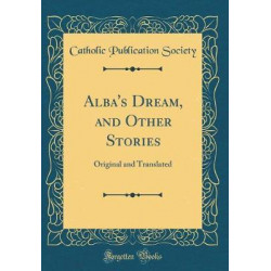 Alba's Dream, and Other Stories