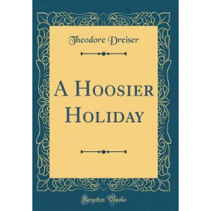A Hoosier Holiday (Classic Reprint)