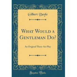 What Would a Gentleman Do?