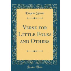 Verse for Little Folks and Others (Classic Reprint)