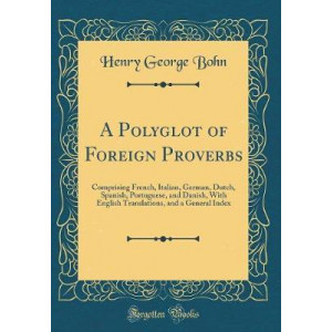 A Polyglot of Foreign Proverbs