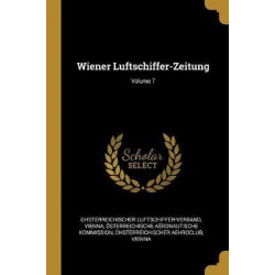 Wiener Luftschiffer-Zeitung; Volume 7