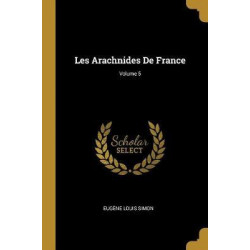 Les Arachnides de France; Volume 5