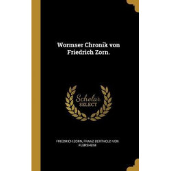 Wormser Chronik Von Friedrich Zorn.