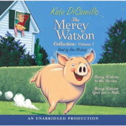 The Mercy Watson Collection Volume I