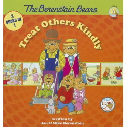 The Berenstain Bears Treat Others Kindly