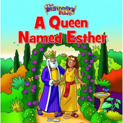 The Beginner's Bible A Queen Named Esther