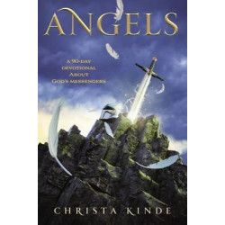 Angels: A 90-Day Devotional about God's Messengers