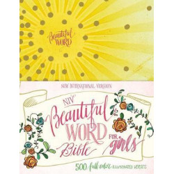 NIV Beautiful Word Bible for Girls, Hardcover, Sunburst