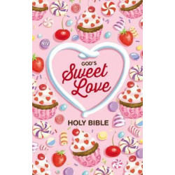 NIV God's Sweet Love Holy Bible, Hardcover, Comfort Print
