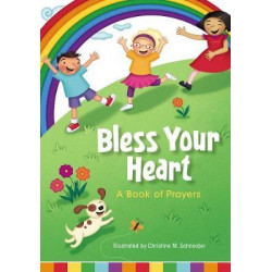Bless Your Heart, A Book of Prayers