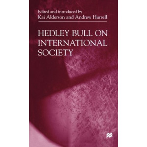Hedley Bull On International Society