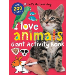 I Love Animals Giant Activity Book