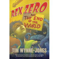 Rex Zero and the End of the World
