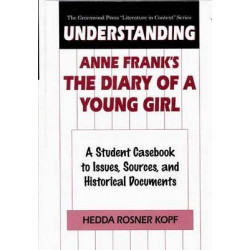 Understanding Anne Frank's The Diary of a Young Girl