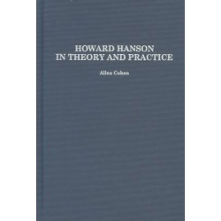 Howard Hanson in Theory and Practice