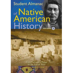 Student Almanac of Native American History [2 volumes]