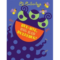 Bye-Bye, Big Bad Bullybug!