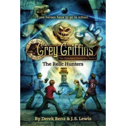 Grey Griffins: The Clockwork Chronicles: Relic Hunters No. 2