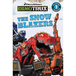 Dinotrux: The Snow Blazers