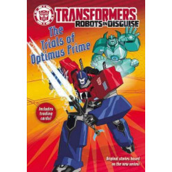 Transformers Robots in Disguise: The Trials of Optimus Prime