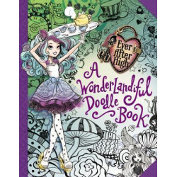 Ever After High: A Wonderlandiful Doodle Book