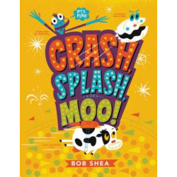 Crash, Splash, or Moo!